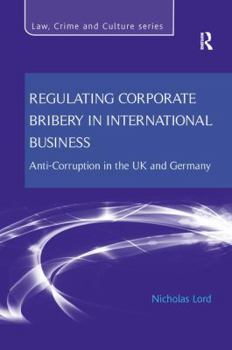 Paperback Regulating Corporate Bribery in International Business: Anti-corruption in the UK and Germany Book