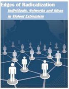 Paperback Edges of Radicalization: Individuals, Networks and Ideas in Violent Extremism Book