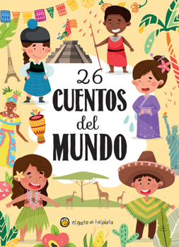 Hardcover 26 Cuentos del Mundo / 26 Stories from Around the World [Spanish] Book