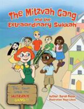 Paperback The Mitzvah Gang and the Extraordinary Sukkah Book