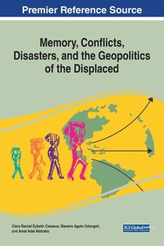 Hardcover Memory, Conflicts, Disasters, and the Geopolitics of the Displaced Book