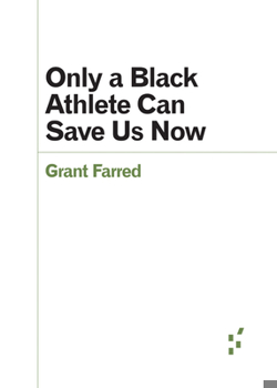 Paperback Only a Black Athlete Can Save Us Now Book