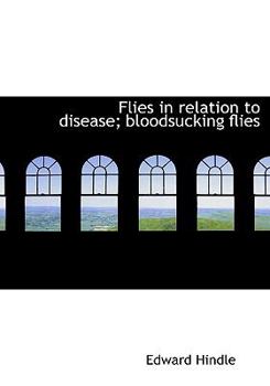Flies in Relation to Disease; Bloodsucking Flies