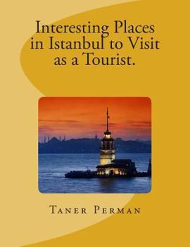 Paperback Interesting Places in Istanbul to Visit as a Tourist. Book