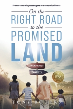 Paperback On the Right Road to the Promised Land: From Economic Passengers to Economic Drivers Book