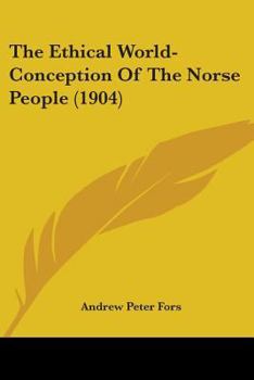 Paperback The Ethical World-Conception Of The Norse People (1904) Book