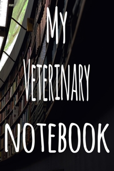 My Veterinary Notebook: The perfect gift for the student in your life - unique record keeper!