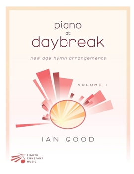 Paperback Piano at Daybreak, Vol. 1: New age hymn arrangements for solo piano Book