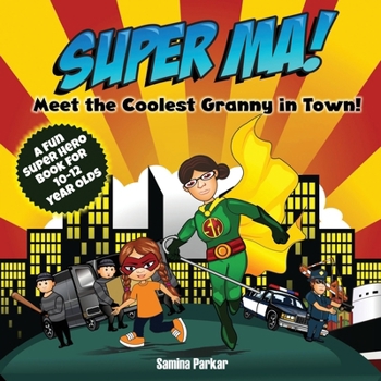 Paperback Super Ma!: Meet the Coolest Granny in Town! Book