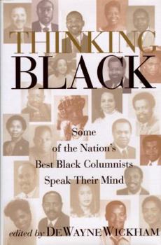 Hardcover Thinking Black: Some of the Nation's Best Black Columnists Speak Their Minds Book