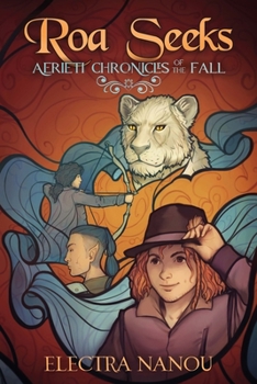Roa Seeks (Aerieti Chronicles of the Fall, #1) - Book #1 of the Aerieti Chronicles of the Fall
