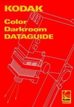 Paperback Kodak Color Darkroom Dataguide Book