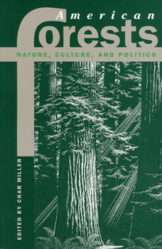 Paperback American Forests: Nature, Culture, and Politics Book