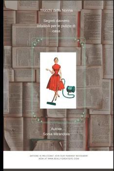 Paperback Trucchi della Nonna: Segreti davvero infallibili per la pulizia della casa [Italian] Book