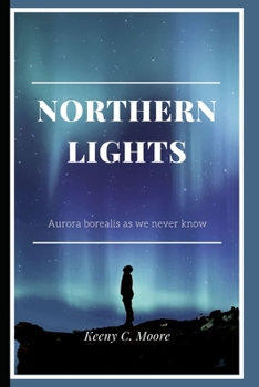 Paperback Northern Lights: Aurora borealis: as we never know Book