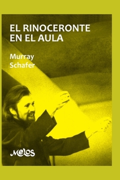 Paperback El Rinoceronte En El Aula: apreciación musical [Spanish] Book