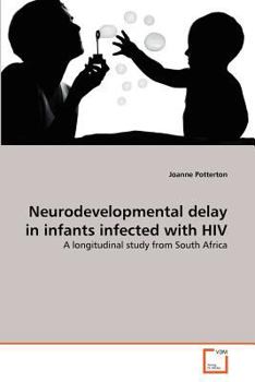 Paperback Neurodevelopmental delay in infants infected with HIV Book