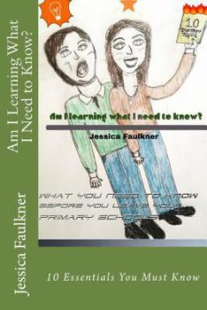 Paperback Am I learning what I need to know 10 Essentials before leaving primary school Book