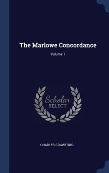 Hardcover The Marlowe Concordance; Volume 1 Book