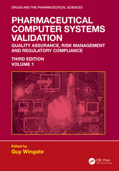 Hardcover Pharmaceutical Computer Systems Validation: Volume 1 - Quality Assurance, Risk Management and Regulatory Compliance Book