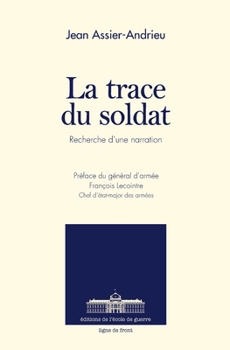 Paperback La trace du soldat: Recherche d'une narration [French] Book