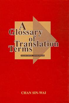 Hardcover A Glossary of Translation Terms: English-Chinese, Chinese-English Book