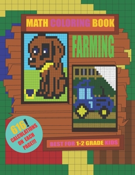 Paperback Farming Math Coloring Book: Calculate & Color, Addition And Subtraction Practice, Math Activity Book, Great Gift For Kids, Ages 4 - 8 Book