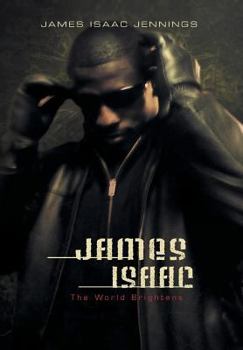 Hardcover James Isaac: The World Brightens as It Darkens Book