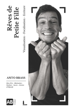 Paperback Rêves de Petite Fille: Visualisation - Focalisation - Écriture [French] Book