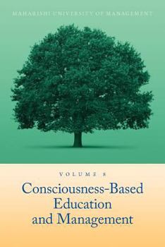 Hardcover Consciousness-Based Education and Management Book