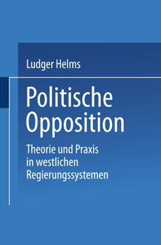 Paperback Politische Opposition: Theorie Und PRAXIS in Westlichen Regierungssystemen [German] Book