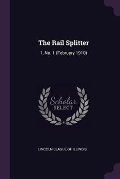 Paperback The Rail Splitter: 1, No. 1 (February 1910) Book