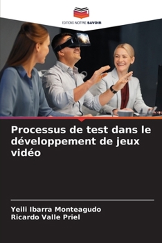 Paperback Processus de test dans le développement de jeux vidéo [French] Book