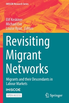 Paperback Revisiting Migrant Networks: Migrants and Their Descendants in Labour Markets Book