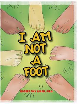 Hardcover I Am Not A Foot Book