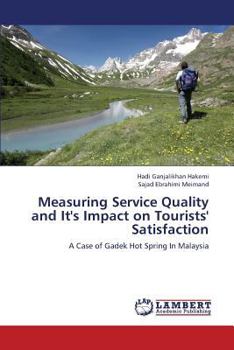 Paperback Measuring Service Quality and It's Impact on Tourists' Satisfaction Book
