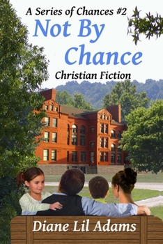 Not by Chance - Book #2 of the Series of Chances