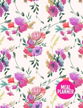 Meal Planner: Pretty Track And Plan Your Meals Weekly - 52 Week Food Planner | Diary | Log | Journal | Calendar - Meal Prep And Planning Grocery List ... Inch | 110 Pages  - Design Element BT 098823