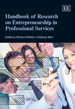 Hardcover Handbook of Research on Entrepreneurship in Professional Services Book