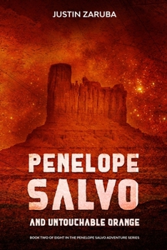 Paperback Penelope Salvo and Untouchable Orange: Book 2 in the Penelope Salvo adventure series Book