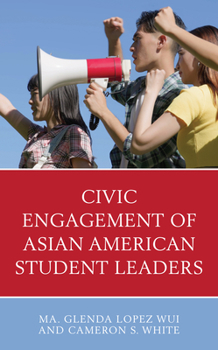 Hardcover Civic Engagement of Asian American Student Leaders Book