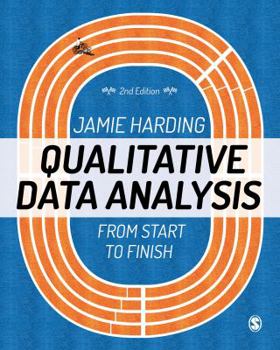 Hardcover Qualitative Data Analysis: From Start to Finish Book