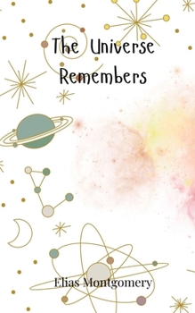 Paperback The Universe Remembers Book