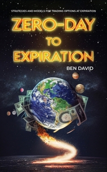Paperback Zero-Day to Expiration (0DTE) Options: Strategies and Models for Trading Options at Expiration Book