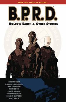 B.P.R.D.: Hollow Earth and Other Stories - Book #1 of the B.P.R.D.