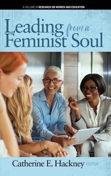 Hardcover Leading from a Feminist Soul (hc) Book