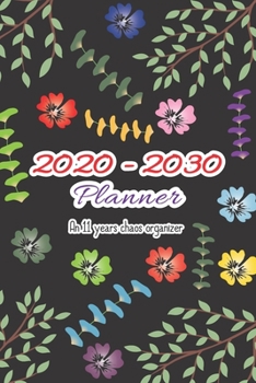 Paperback 2020 - 2030 Planner: An 11 years chaos organizer Book