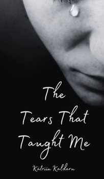 Hardcover The Tears That Taught Me Book