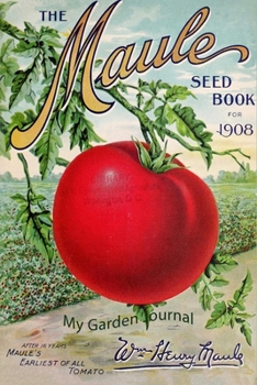 My Garden Journal: Garden Journal with Vintage American Seed Catalog Cover, 6x9 100 lined pages, great for garden notes.