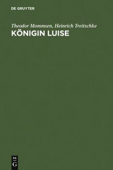 Hardcover Königin Luise: Zwei Festreden. Mit Einer Abbildung Des Enke'schen Entwurfs Zum Königin-Luise-Denkmal [German] Book